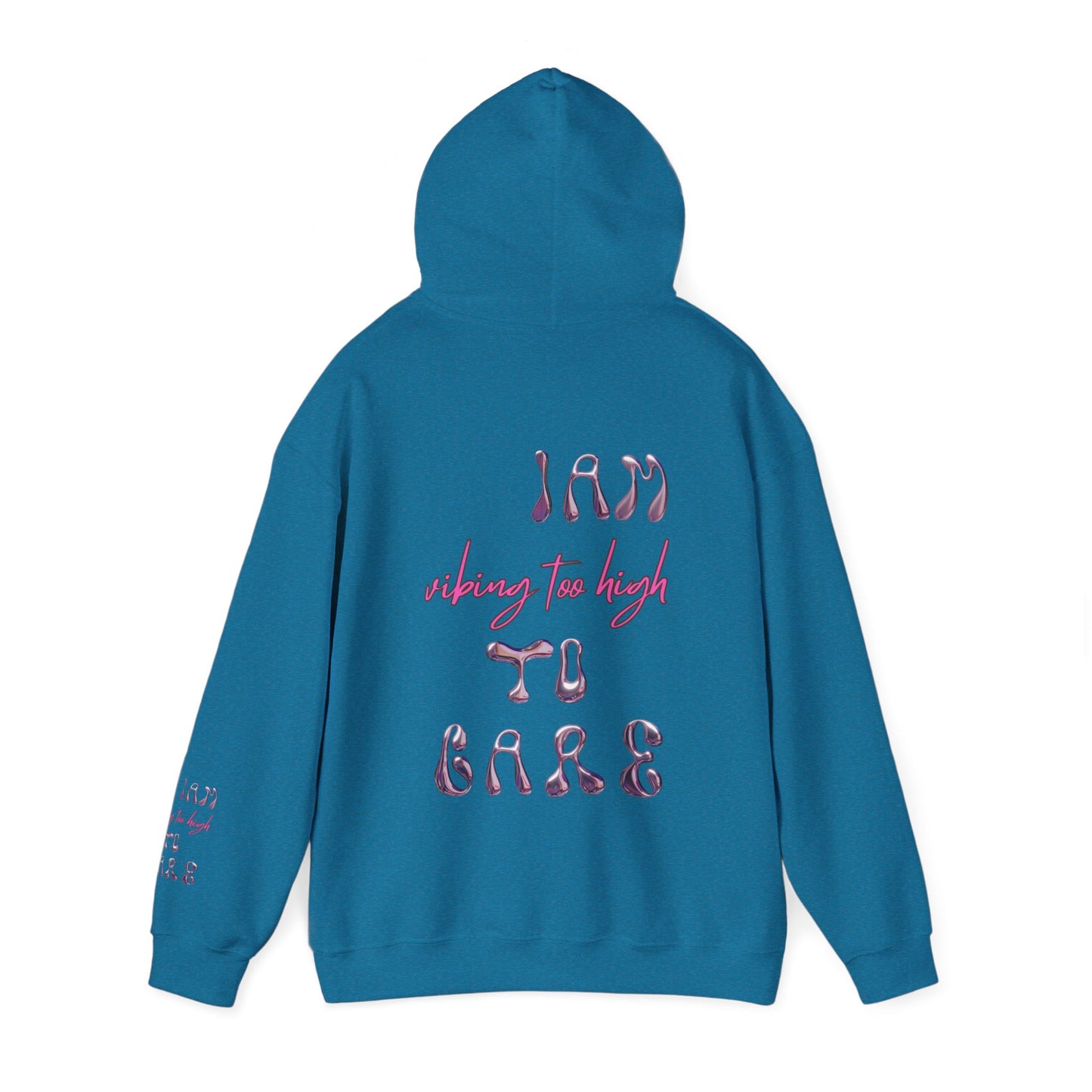 Unisex I Am Vibing Too High To Care Hooded Sweatshirt