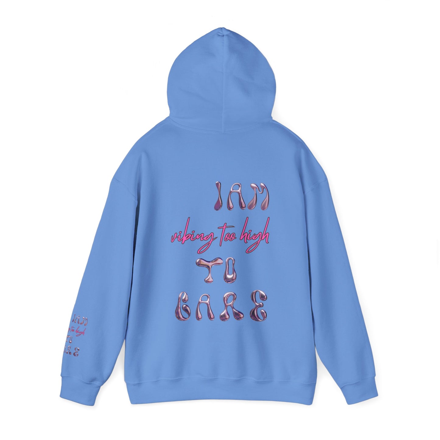 Unisex I Am Vibing Too High To Care Hooded Sweatshirt