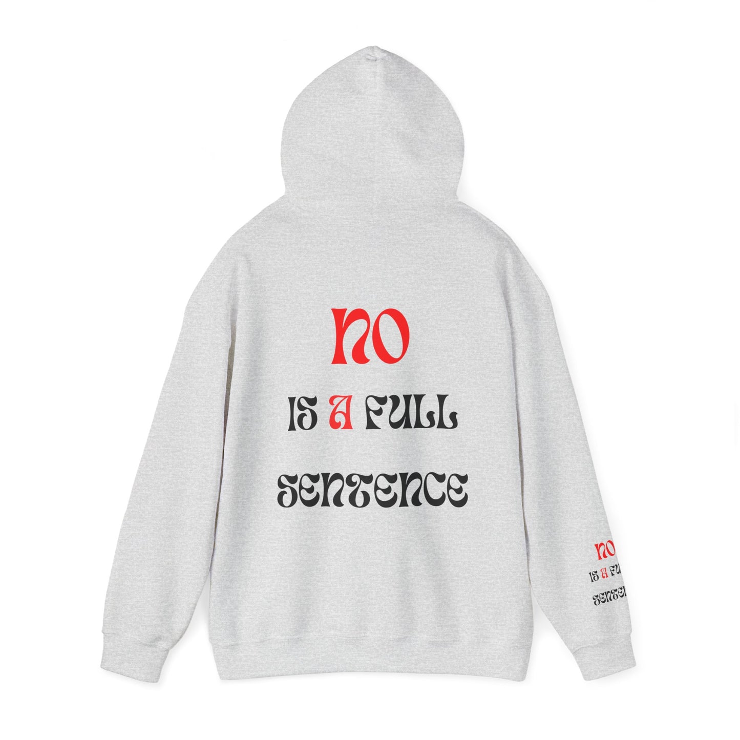 Unisex NO IS A FULL SENTENCE Hooded Sweatshirt