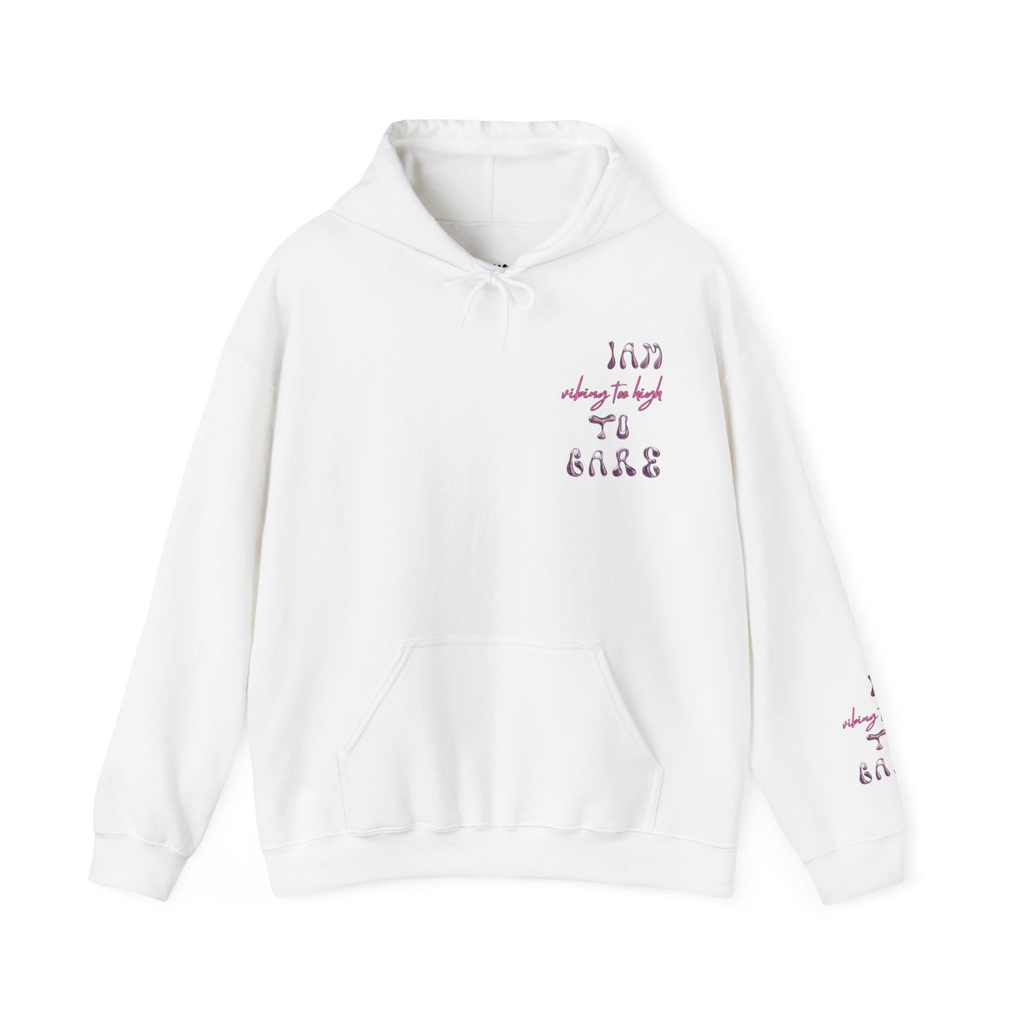 Unisex I Am Vibing Too High To Care Hooded Sweatshirt