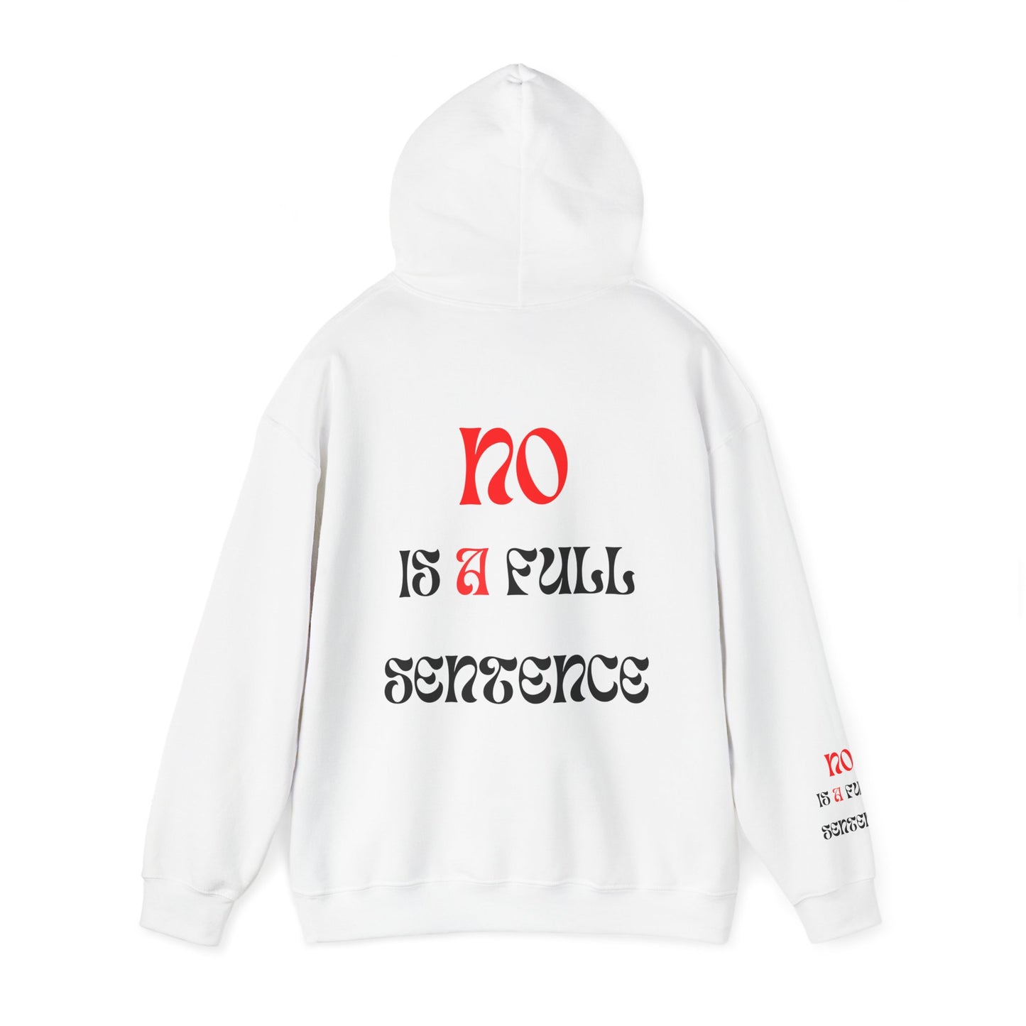 Unisex NO IS A FULL SENTENCE Hooded Sweatshirt