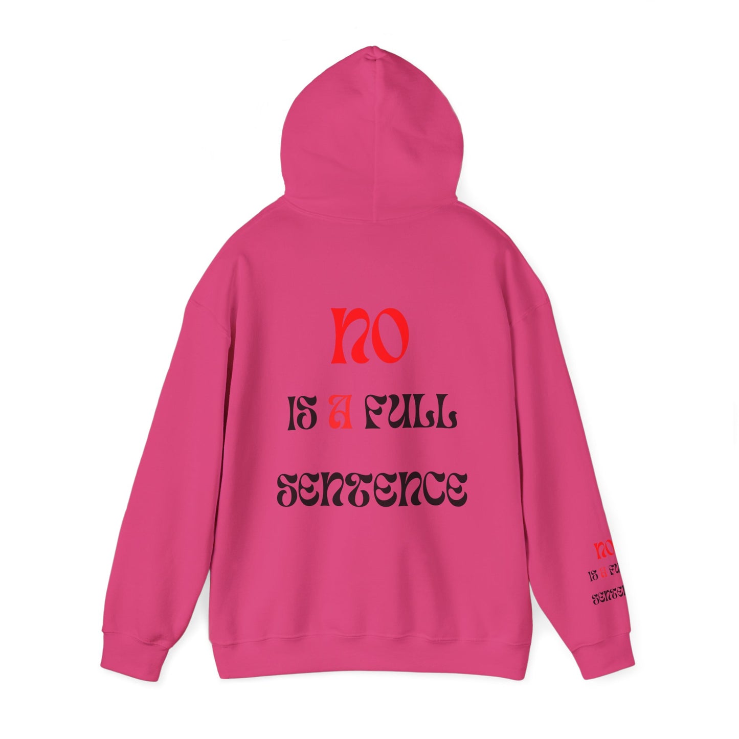 Unisex NO IS A FULL SENTENCE Hooded Sweatshirt