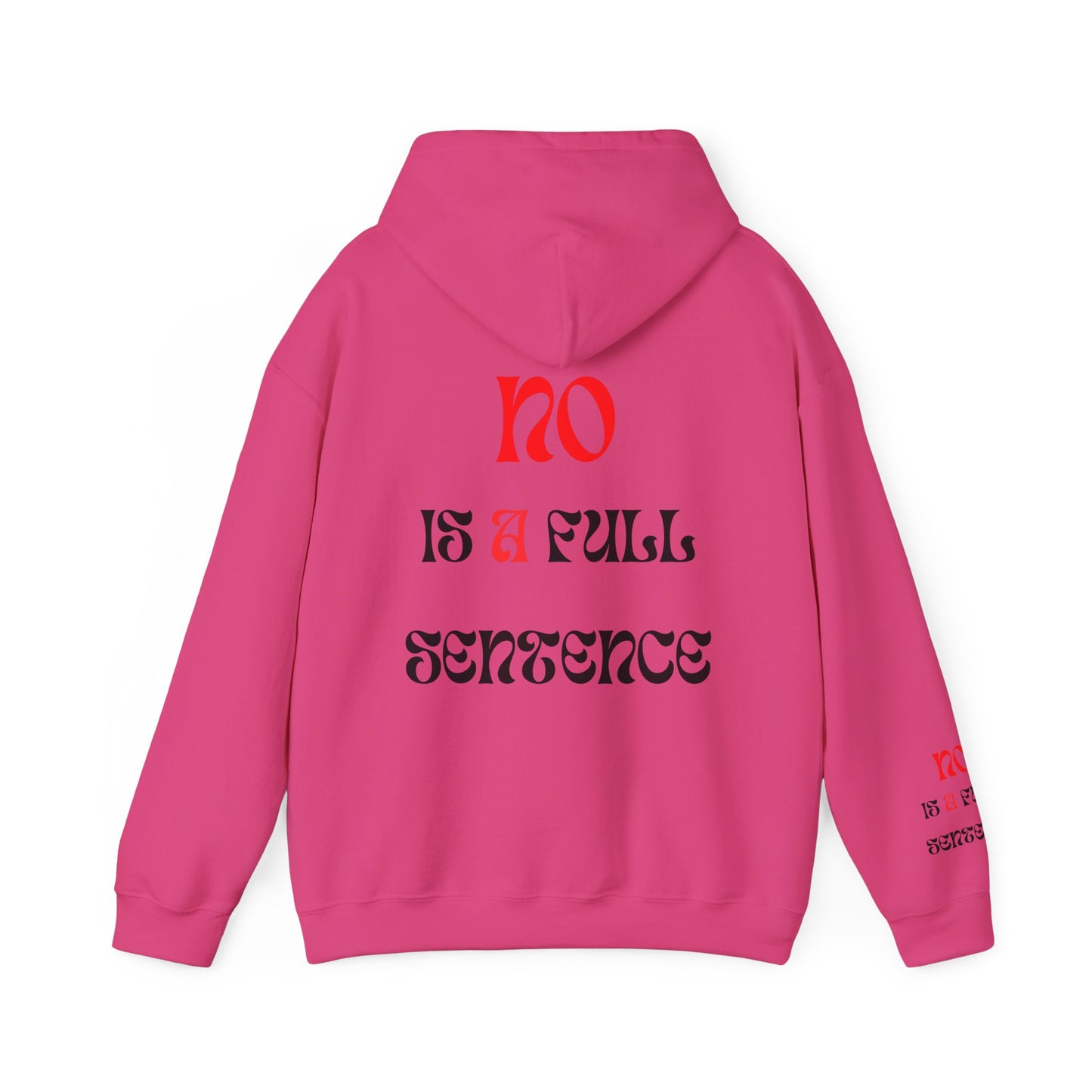 Unisex NO IS A FULL SENTENCE Hooded Sweatshirt