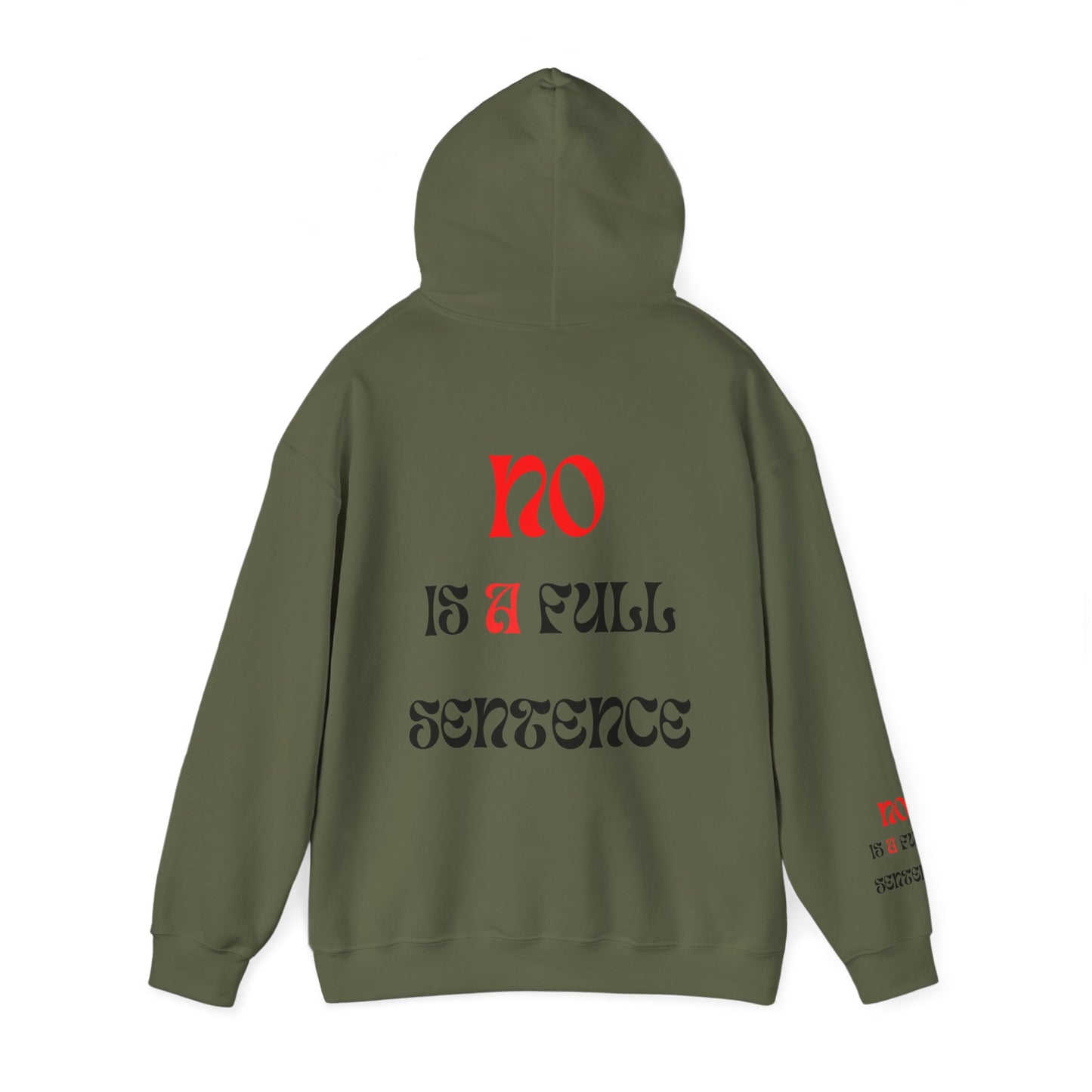 Unisex NO IS A FULL SENTENCE Hooded Sweatshirt