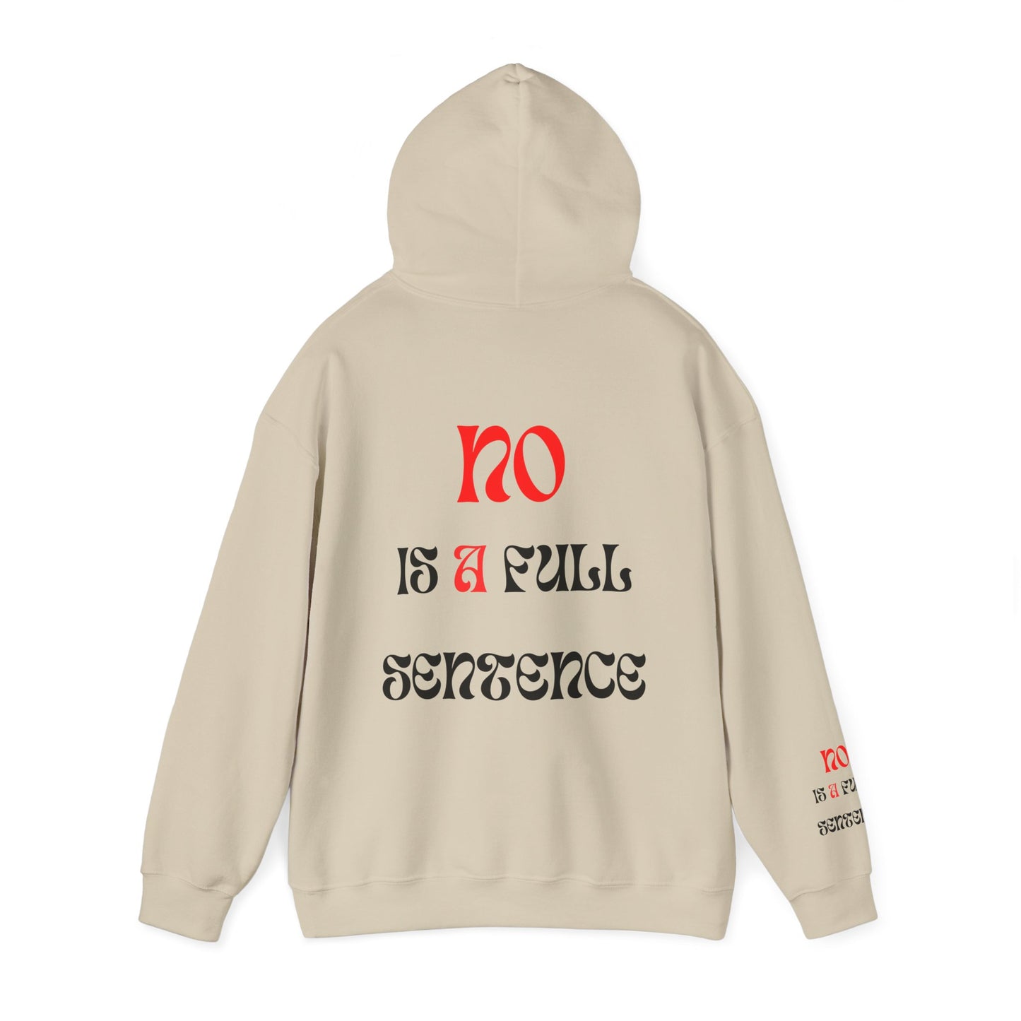 Unisex NO IS A FULL SENTENCE Hooded Sweatshirt