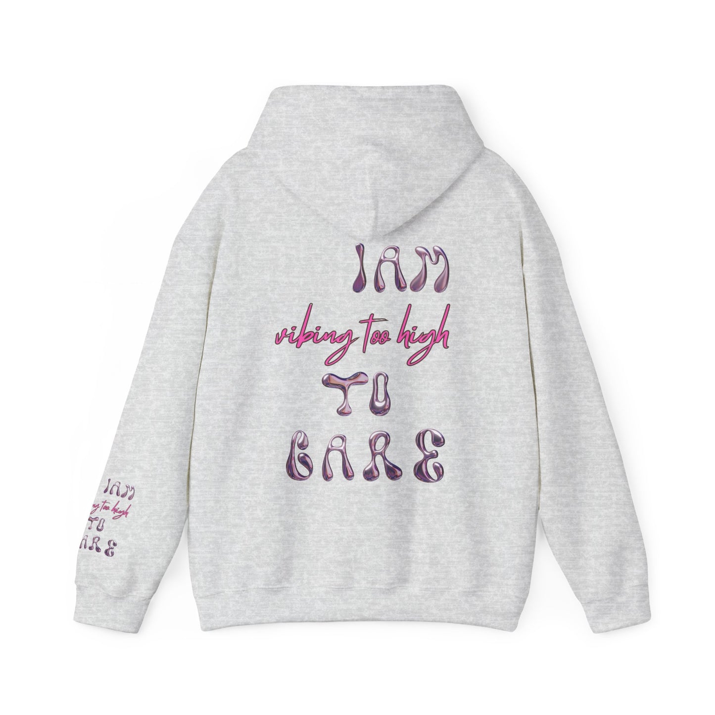 Unisex I Am Vibing Too High To Care Hooded Sweatshirt