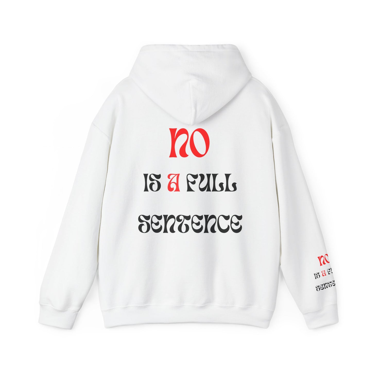 Unisex NO IS A FULL SENTENCE Hooded Sweatshirt