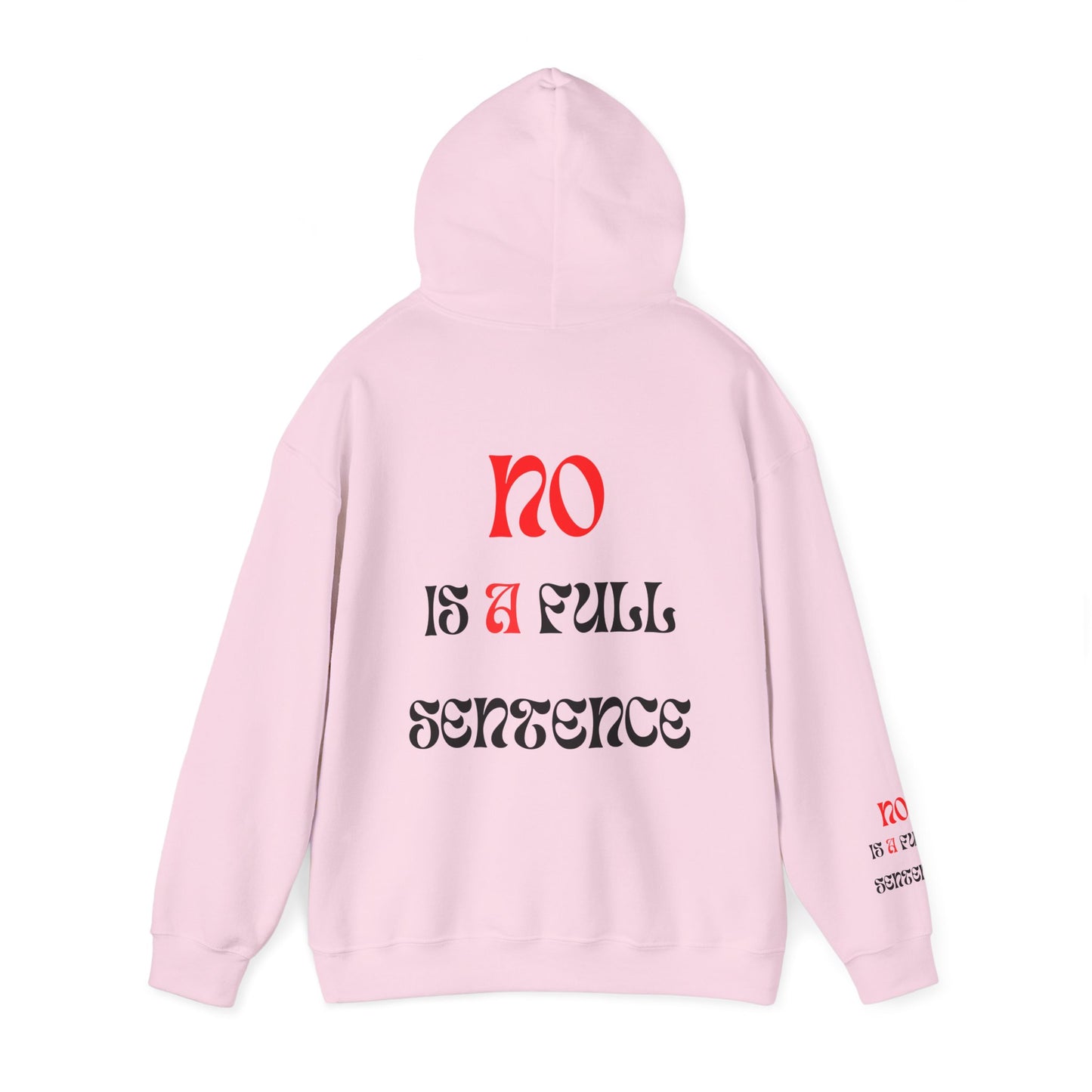 Unisex NO IS A FULL SENTENCE Hooded Sweatshirt