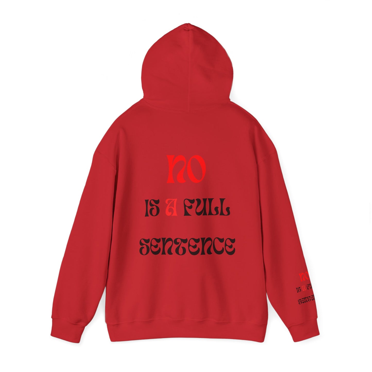 Unisex NO IS A FULL SENTENCE Hooded Sweatshirt