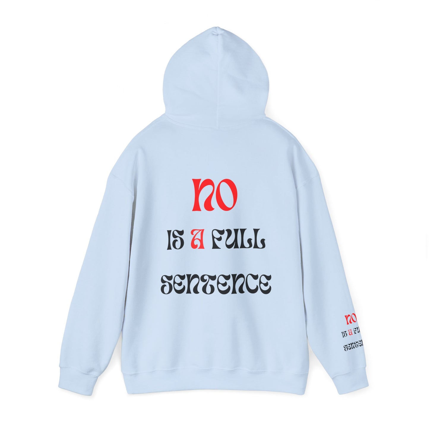 Unisex NO IS A FULL SENTENCE Hooded Sweatshirt