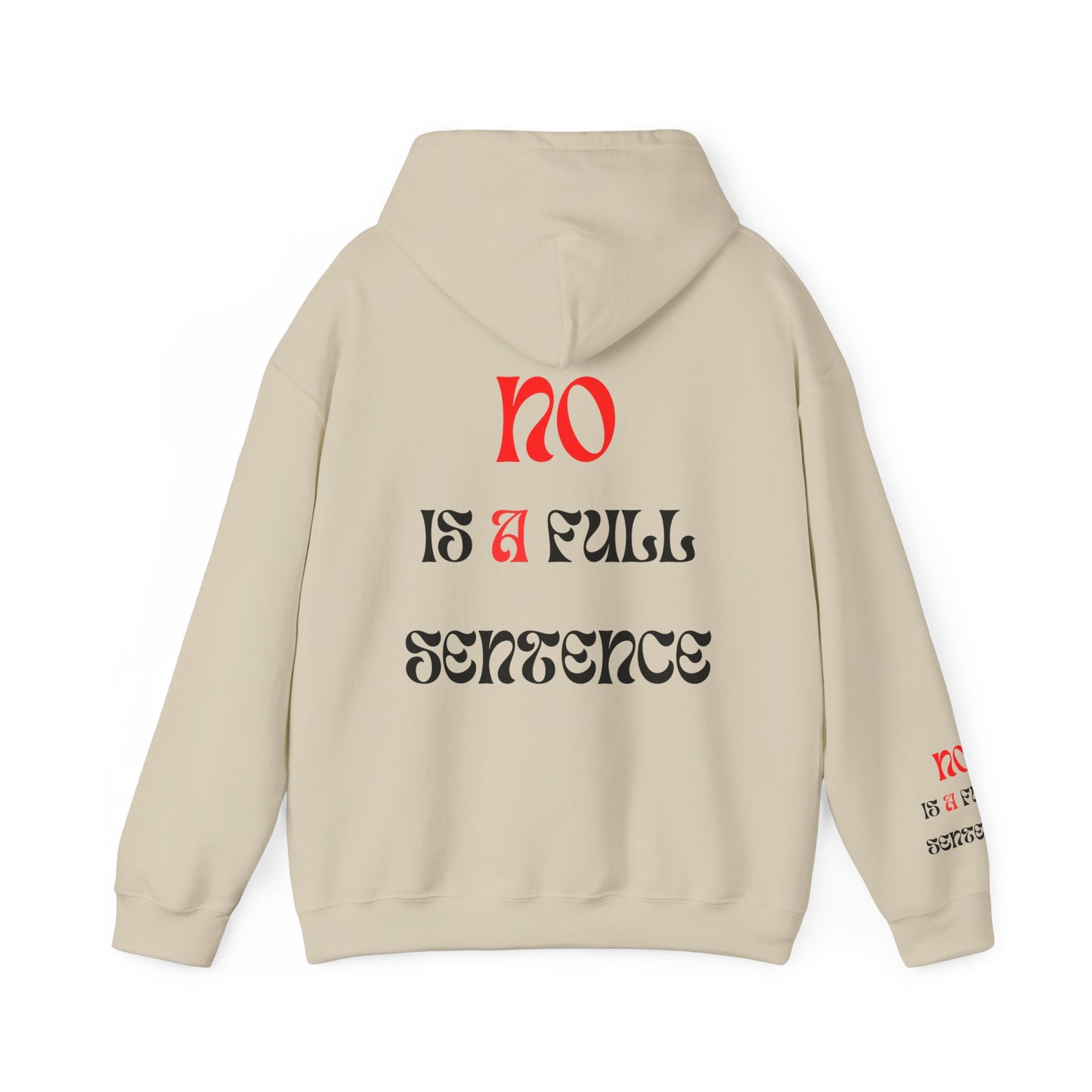 Unisex NO IS A FULL SENTENCE Hooded Sweatshirt