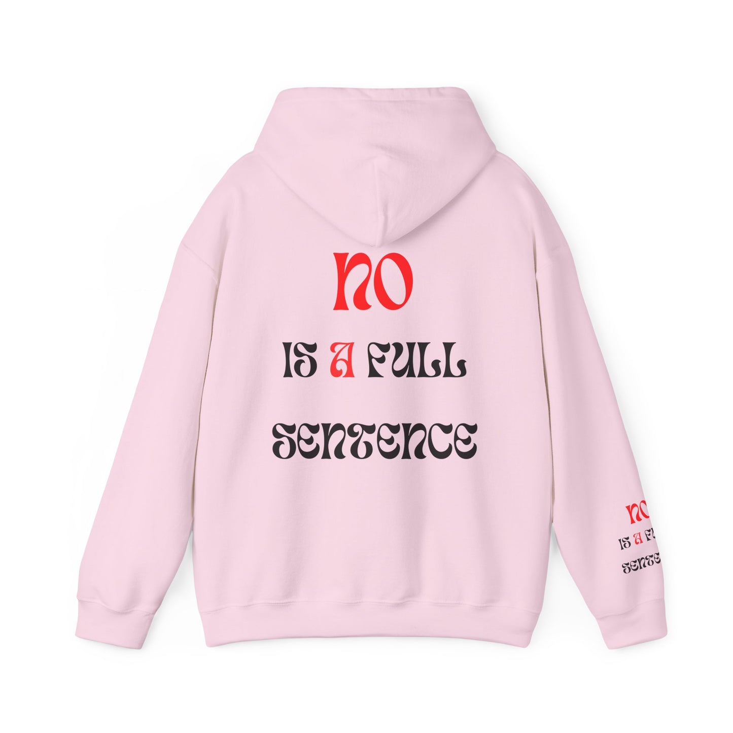 Unisex NO IS A FULL SENTENCE Hooded Sweatshirt