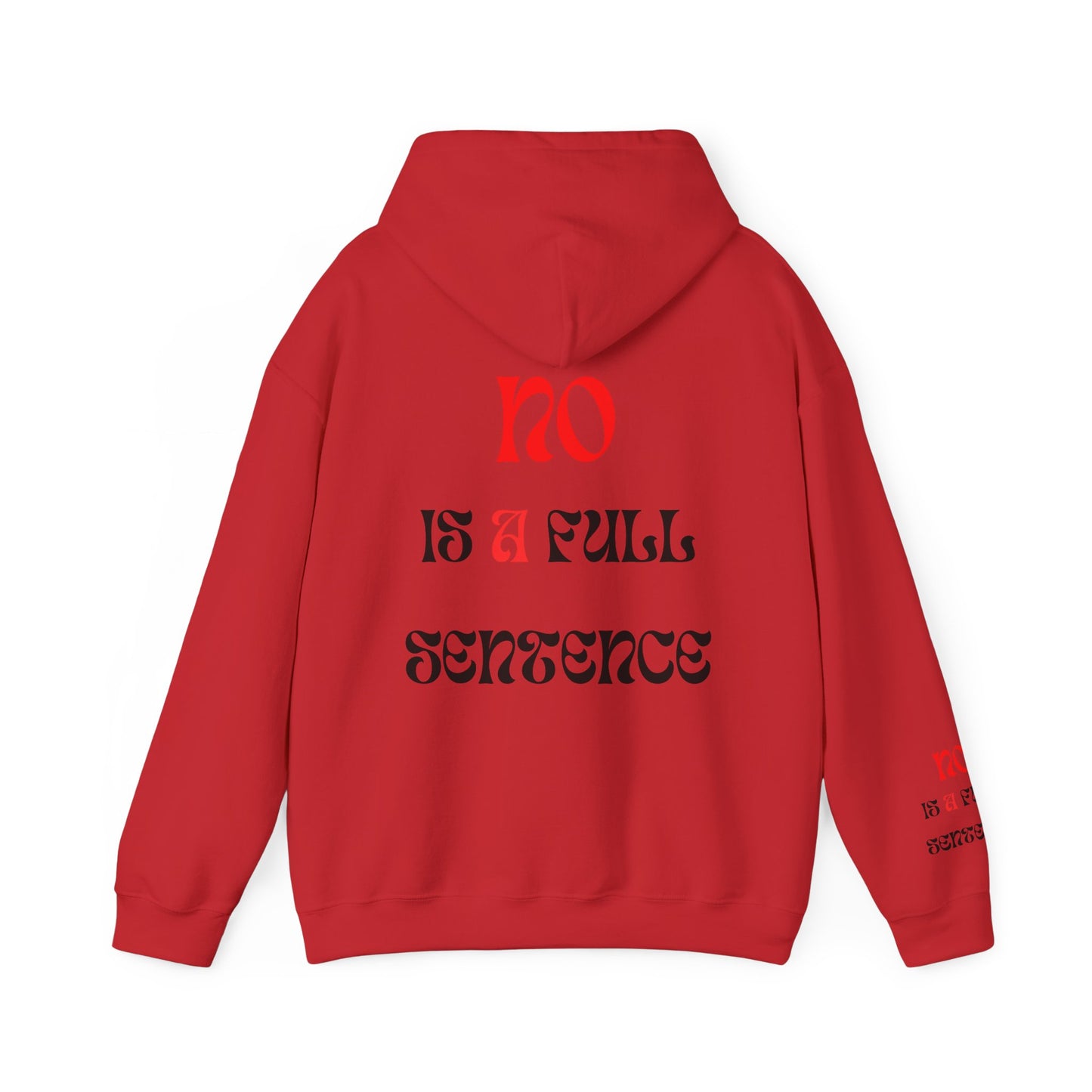 Unisex NO IS A FULL SENTENCE Hooded Sweatshirt