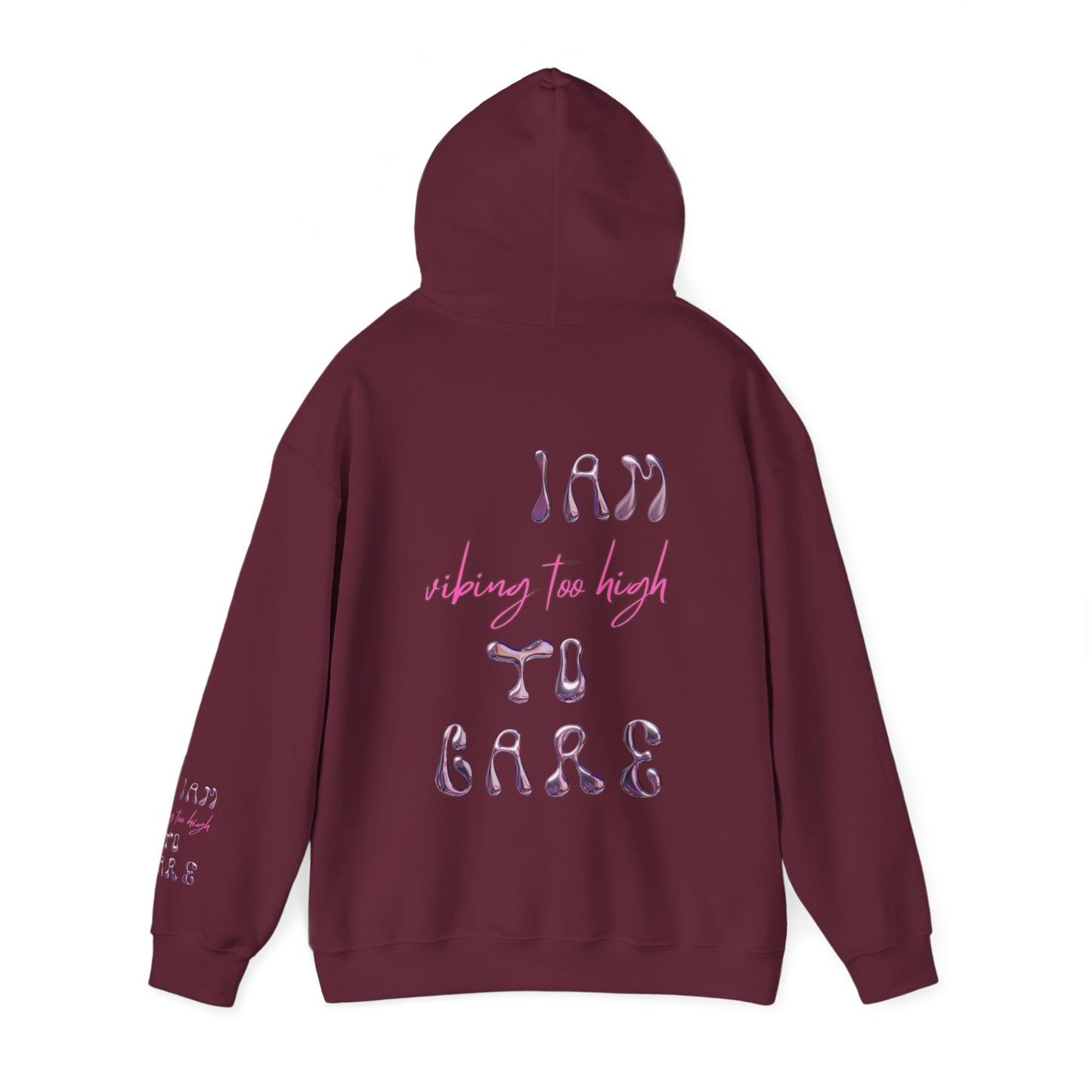 Unisex I Am Vibing Too High To Care Hooded Sweatshirt