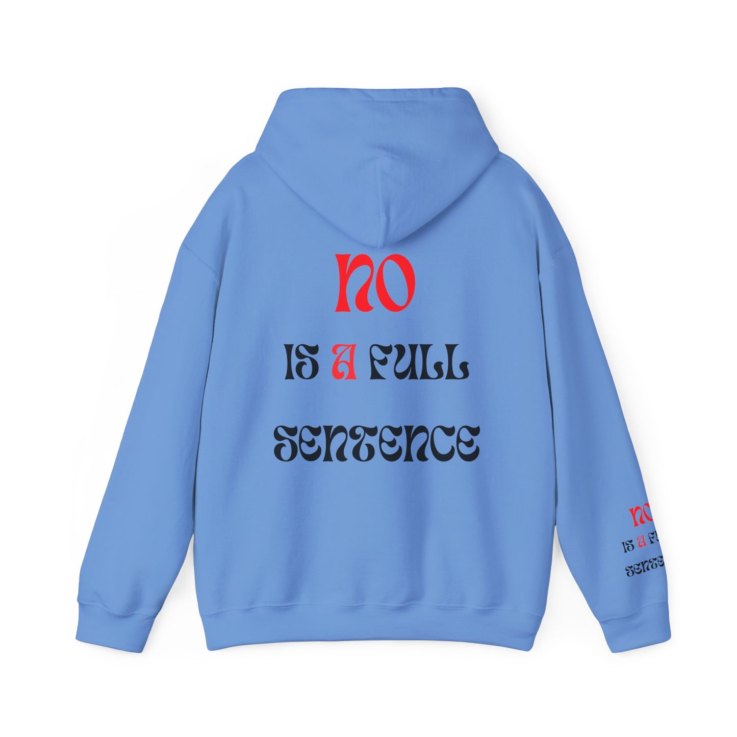 Unisex NO IS A FULL SENTENCE Hooded Sweatshirt