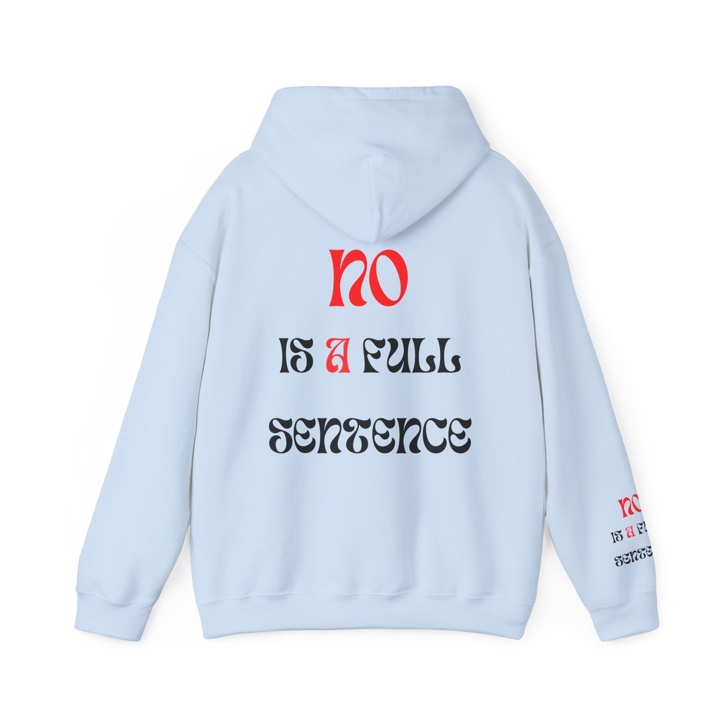 Unisex NO IS A FULL SENTENCE Hooded Sweatshirt