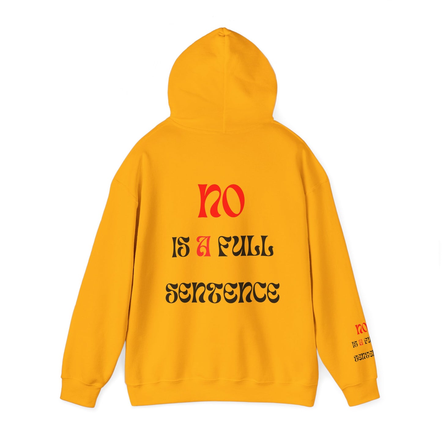 Unisex NO IS A FULL SENTENCE Hooded Sweatshirt