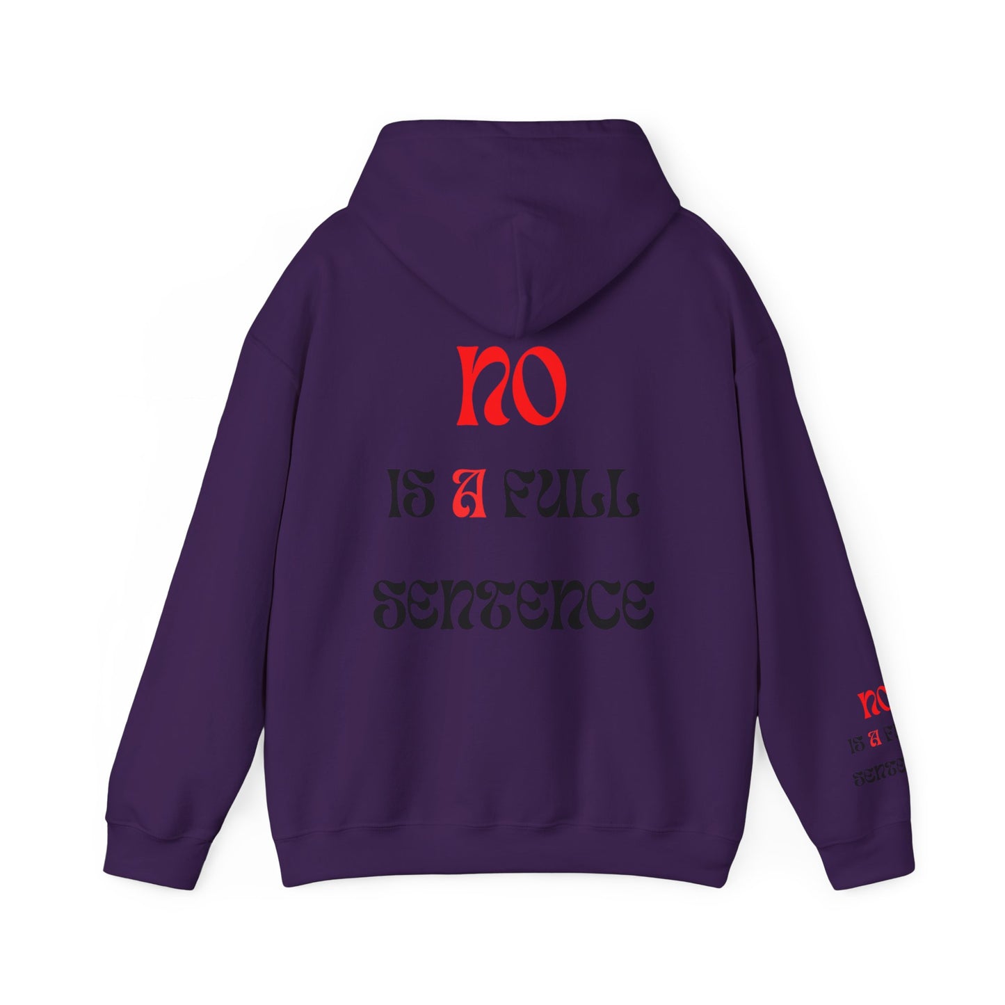 Unisex NO IS A FULL SENTENCE Hooded Sweatshirt