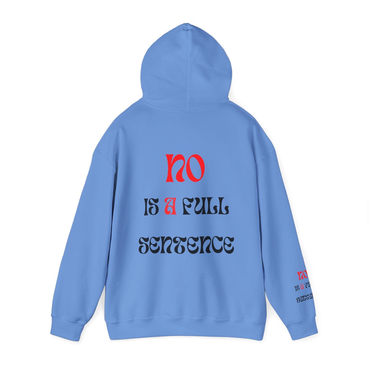 Unisex NO IS A FULL SENTENCE Hooded Sweatshirt